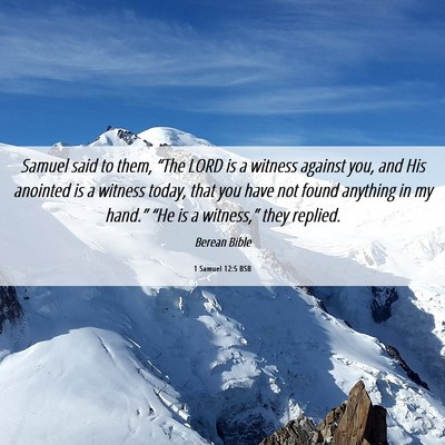 Picture 06 - 1 Samuel 12:5 BSB - Samuel said to them, “The LORD is a witness - Bible Verse Picture