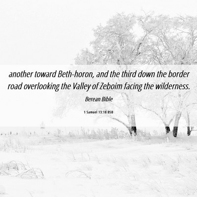 Picture 06 - 1 Samuel 13:18 BSB - another toward Beth-horon, and the third down the - Bible Verse Picture