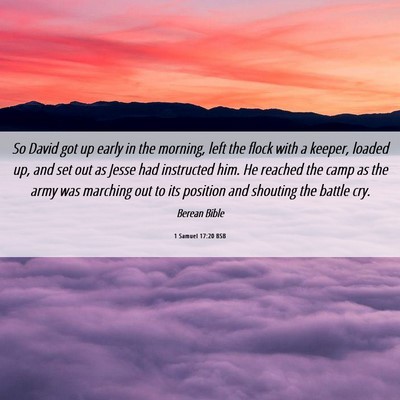 Picture 06 - 1 Samuel 17:20 BSB - So David got up early in the morning, left the - Bible Verse Picture
