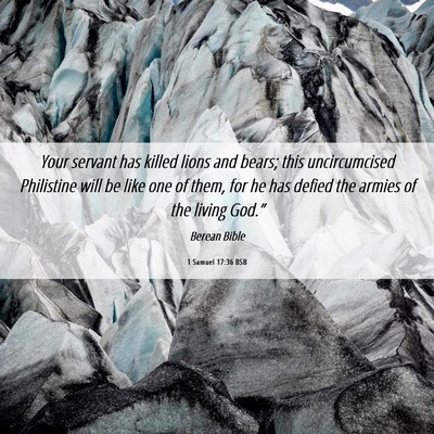 Picture 06 - 1 Samuel 17:36 BSB - Your servant has killed lions and bears; this - Bible Verse Picture