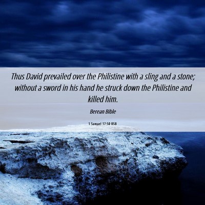 Picture 06 - 1 Samuel 17:50 BSB - Thus David prevailed over the Philistine with a - Bible Verse Picture
