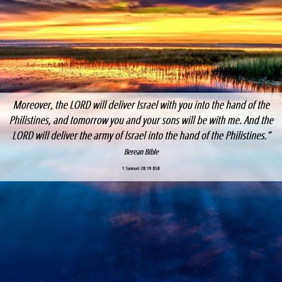 Picture 06 - 1 Samuel 28:19 BSB - Moreover, the LORD will deliver Israel with you - Bible Verse Picture