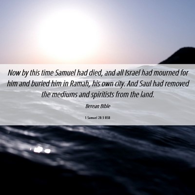 Picture 06 - 1 Samuel 28:3 BSB - Now by this time Samuel had died, and all Israel - Bible Verse Picture