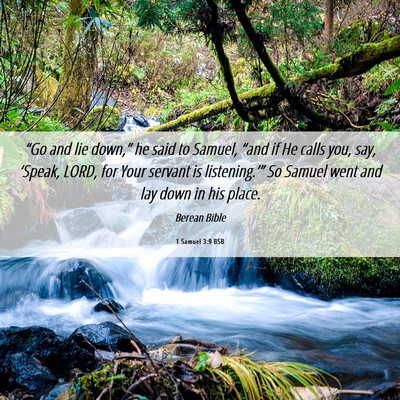 Picture 06 - 1 Samuel 3:9 BSB - “Go and lie down,” he said to Samuel, “and - Bible Verse Picture