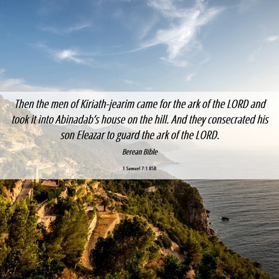 Picture 06 - 1 Samuel 7:1 BSB - Then the men of Kiriath-jearim came for the ark - Bible Verse Picture