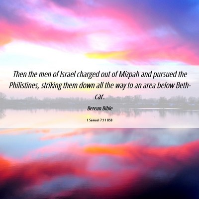 Picture 06 - 1 Samuel 7:11 BSB - Then the men of Israel charged out of Mizpah and - Bible Verse Picture