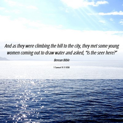 Picture 06 - 1 Samuel 9:11 BSB - And as they were climbing the hill to the city, - Bible Verse Picture