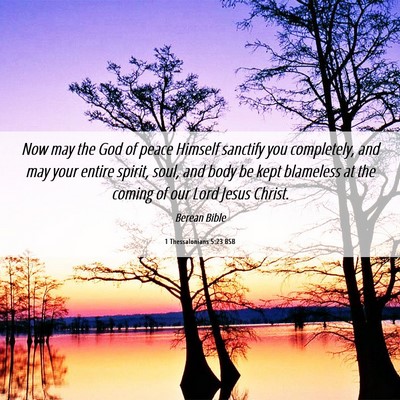 Picture 06 - 1 Thessalonians 5:23 BSB - Now may the God of peace Himself sanctify you - Bible Verse Picture