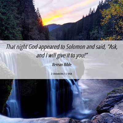 Picture 06 - 2 Chronicles 1:7 BSB - That night God appeared to Solomon and said, - Bible Verse Picture