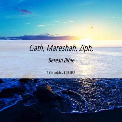 Picture 06 - 2 Chronicles 11:8 BSB - Gath, Mareshah, - Bible Verse Picture