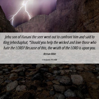 Picture 06 - 2 Chronicles 19:2 BSB - Jehu son of Hanani the seer went out to confront - Bible Verse Picture