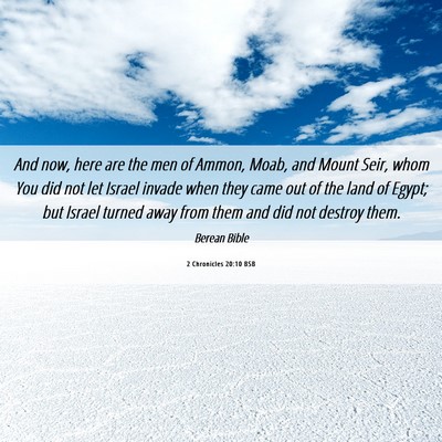 Picture 06 - 2 Chronicles 20:10 BSB - And now, here are the men of Ammon, Moab, and - Bible Verse Picture