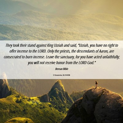 Picture 06 - 2 Chronicles 26:18 BSB - They took their stand against King Uzziah and - Bible Verse Picture