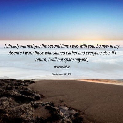 Picture 06 - 2 Corinthians 13:2 BSB - I already warned you the second time I was with - Bible Verse Picture