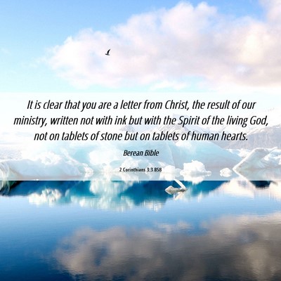 Picture 06 - 2 Corinthians 3:3 BSB - It is clear that you are a letter from Christ, - Bible Verse Picture