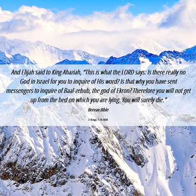 Picture 06 - 2 Kings 1:16 BSB - And Elijah said to King Ahaziah, “This is what - Bible Verse Picture