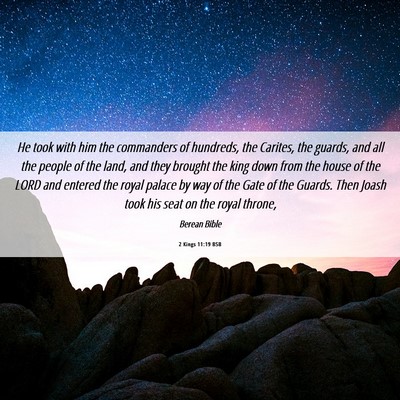 Picture 06 - 2 Kings 11:19 BSB - He took with him the commanders of hundreds, the - Bible Verse Picture