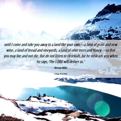 Picture 06 - 2 Kings 18:32 BSB - until I come and take you away to a land like - Bible Verse Picture