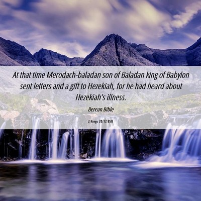 Picture 06 - 2 Kings 20:12 BSB - At that time Merodach-baladan son of Baladan king - Bible Verse Picture