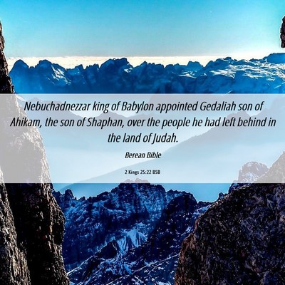 Picture 06 - 2 Kings 25:22 BSB - Nebuchadnezzar king of Babylon appointed Gedaliah - Bible Verse Picture