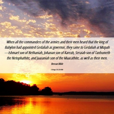 Picture 06 - 2 Kings 25:23 BSB - When all the commanders of the armies and their - Bible Verse Picture