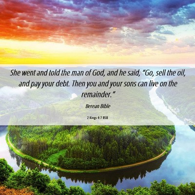 Picture 06 - 2 Kings 4:7 BSB - She went and told the man of God, and he said, - Bible Verse Picture