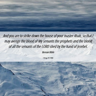 Picture 06 - 2 Kings 9:7 BSB - And you are to strike down the house of your - Bible Verse Picture
