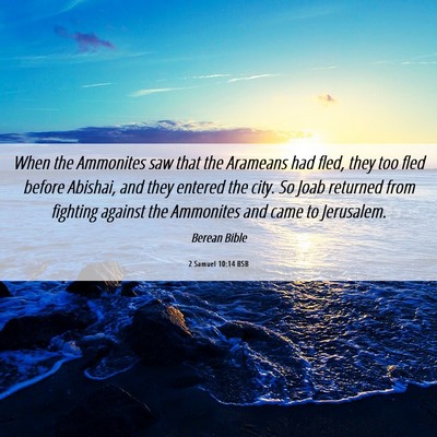 Picture 06 - 2 Samuel 10:14 BSB - When the Ammonites saw that the Arameans had - Bible Verse Picture