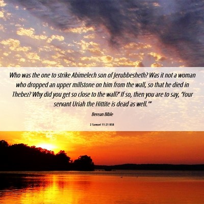 Picture 06 - 2 Samuel 11:21 BSB - Who was the one to strike Abimelech son of - Bible Verse Picture