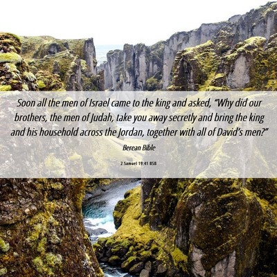Picture 06 - 2 Samuel 19:41 BSB - Soon all the men of Israel came to the king and - Bible Verse Picture
