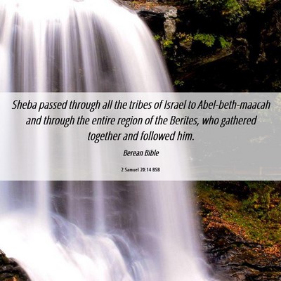 Picture 06 - 2 Samuel 20:14 BSB - Sheba passed through all the tribes of Israel to - Bible Verse Picture