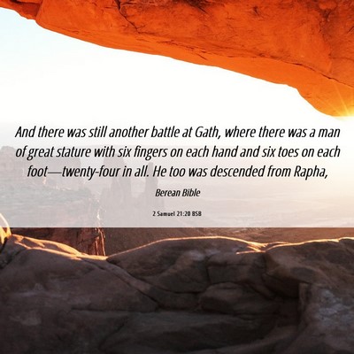 Picture 06 - 2 Samuel 21:20 BSB - And there was still another battle at Gath, where - Bible Verse Picture