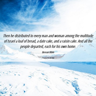 Picture 06 - 2 Samuel 6:19 BSB - Then he distributed to every man and woman among - Bible Verse Picture
