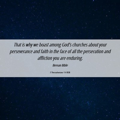 Picture 06 - 2 Thessalonians 1:4 BSB - That is why we boast among God’s churches about - Bible Verse Picture