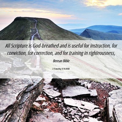Picture 06 - 2 Timothy 3:16 BSB - All Scripture is God-breathed and is useful for - Bible Verse Picture