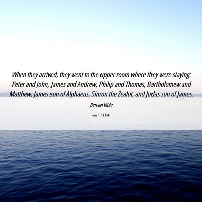Picture 06 - Acts 1:13 BSB - When they arrived, they went to the upper room - Bible Verse Picture