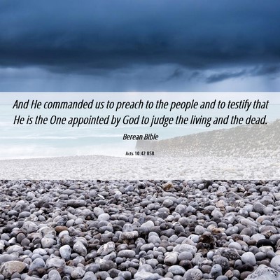 Picture 06 - Acts 10:42 BSB - And He commanded us to preach to the people and - Bible Verse Picture