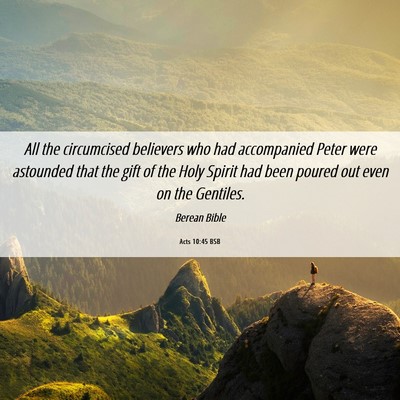 Picture 06 - Acts 10:45 BSB - All the circumcised believers who had accompanied - Bible Verse Picture