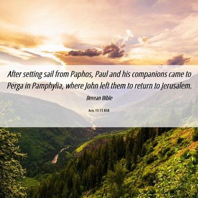Picture 06 - Acts 13:13 BSB - After setting sail from Paphos, Paul and his - Bible Verse Picture