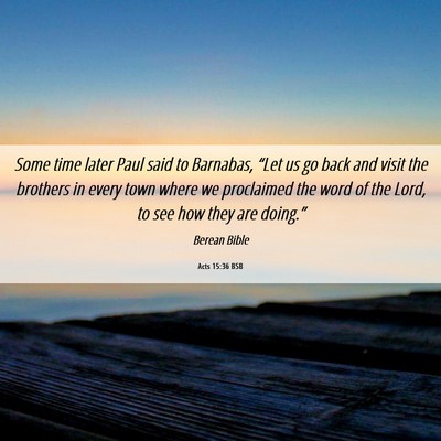 Picture 06 - Acts 15:36 BSB - Some time later Paul said to Barnabas, “Let us - Bible Verse Picture