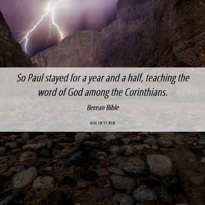 Picture 06 - Acts 18:11 BSB - So Paul stayed for a year and a half, teaching - Bible Verse Picture