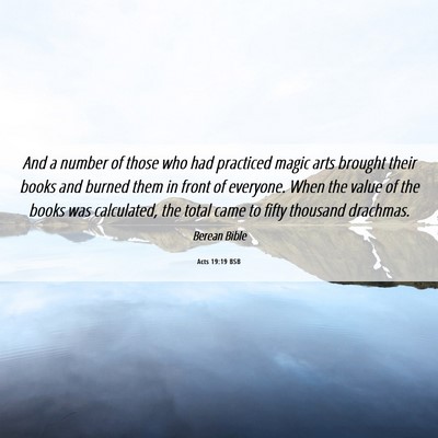Picture 06 - Acts 19:19 BSB - And a number of those who had practiced magic - Bible Verse Picture