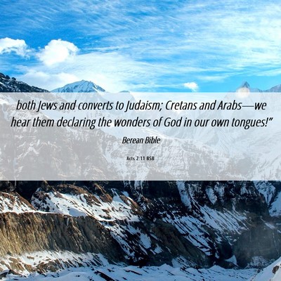 Picture 06 - Acts 2:11 BSB - both Jews and converts to Judaism; Cretans and - Bible Verse Picture