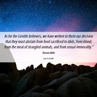 Picture 06 - Acts 21:25 BSB - As for the Gentile believers, we have written to - Bible Verse Picture