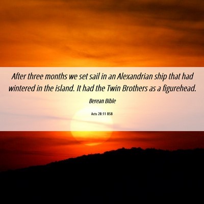 Picture 06 - Acts 28:11 BSB - After three months we set sail in an Alexandrian - Bible Verse Picture