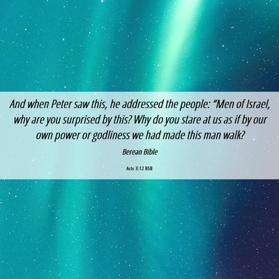 Picture 06 - Acts 3:12 BSB - And when Peter saw this, he addressed the people: - Bible Verse Picture
