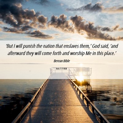 Picture 06 - Acts 7:7 BSB - ‘But I will punish the nation that enslaves - Bible Verse Picture