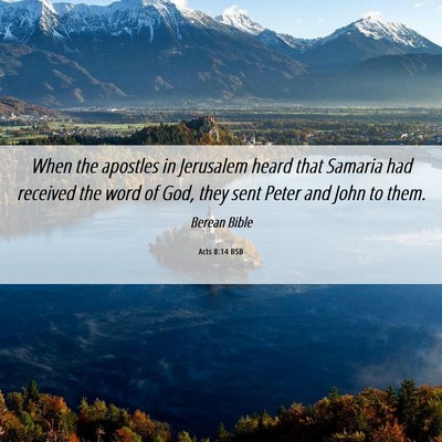 Picture 06 - Acts 8:14 BSB - When the apostles in Jerusalem heard that Samaria - Bible Verse Picture
