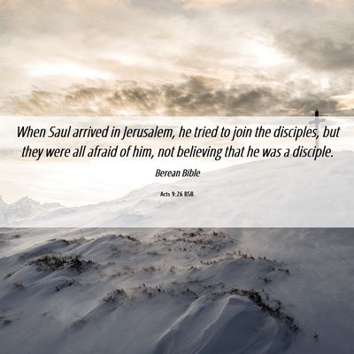 Picture 06 - Acts 9:26 BSB - When Saul arrived in Jerusalem, he tried to join - Bible Verse Picture