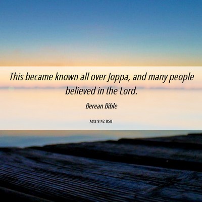Picture 06 - Acts 9:42 BSB - This became known all over Joppa, and many people - Bible Verse Picture